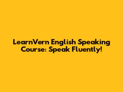LearnVern English Speaking Course: Speak Fluently!