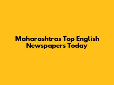 Maharashtra's Top English Newspapers Today