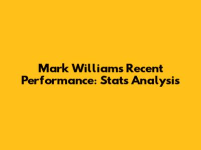Mark Williams' Recent Performance: Stats Analysis