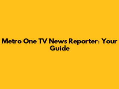 Metro One TV News Reporter: Your Guide