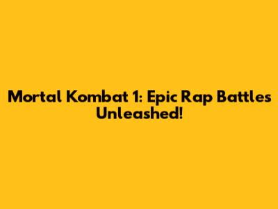 Mortal Kombat 1: Epic Rap Battles Unleashed!