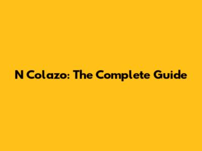 N Colazo: The Complete Guide