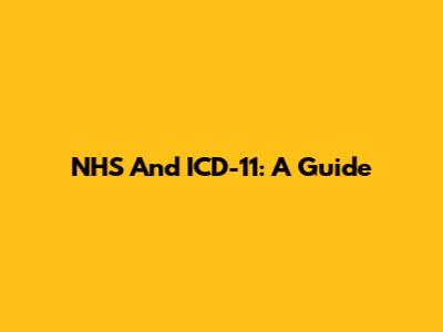 NHS And ICD-11: A Guide