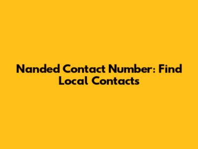 Nanded Contact Number: Find Local Contacts