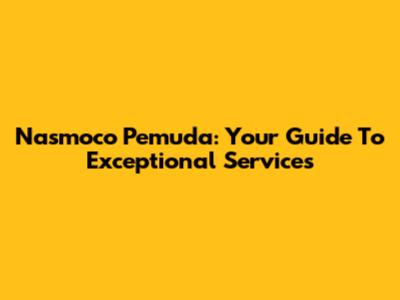 Nasmoco Pemuda: Your Guide To Exceptional Services