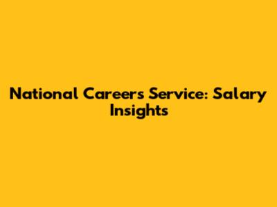 National Careers Service: Salary Insights