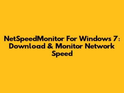 NetSpeedMonitor For Windows 7: Download & Monitor Network Speed