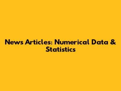 News Articles: Numerical Data & Statistics