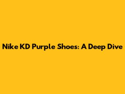 Nike KD Purple Shoes: A Deep Dive