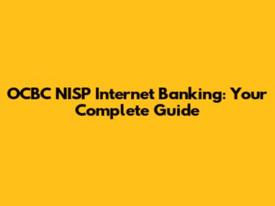 OCBC NISP Internet Banking: Your Complete Guide