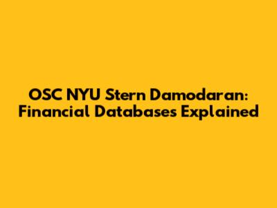OSC NYU Stern Damodaran: Financial Databases Explained