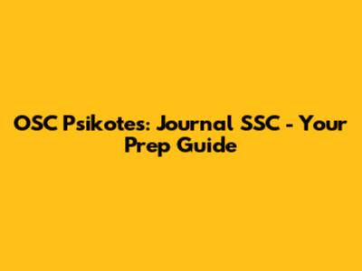 OSC Psikotes: Journal SSC - Your Prep Guide