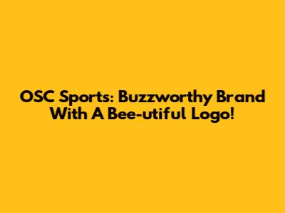 OSC Sports: Buzzworthy Brand With A Bee-utiful Logo!