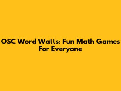OSC Word Walls: Fun Math Games For Everyone