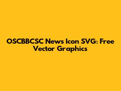 OSCBBCSC News Icon SVG: Free Vector Graphics
