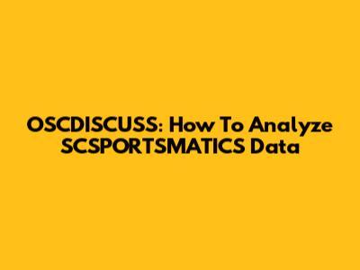 OSCDISCUSS: How To Analyze SCSPORTSMATICS Data