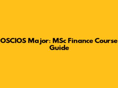 OSCIOS Major: MSc Finance Course Guide