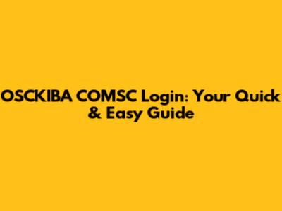 OSCKIBA COMSC Login: Your Quick & Easy Guide