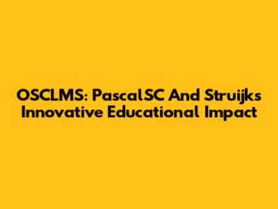 OSCLMS: PascalSC And Struijk's Innovative Educational Impact