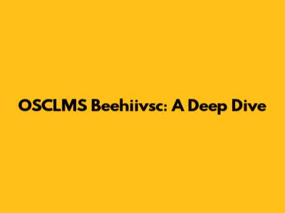 OSCLMS Beehiivsc: A Deep Dive