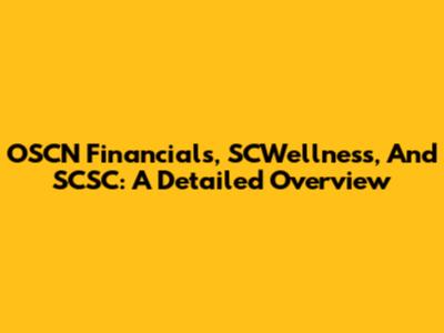 OSCN Financials, SCWellness, And SCSC: A Detailed Overview