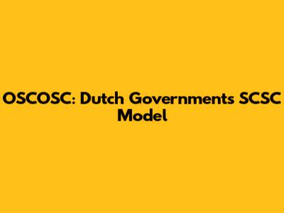 OSCOSC: Dutch Government's SCSC Model