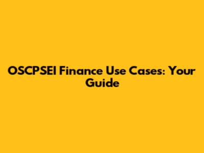 OSCPSEI Finance Use Cases: Your Guide