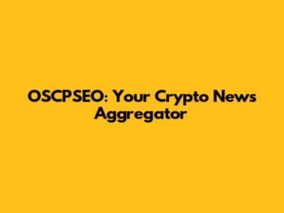 OSCPSEO: Your Crypto News Aggregator