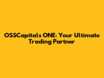 OSSCapitals ONE: Your Ultimate Trading Partner