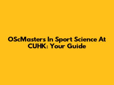 OScMasters In Sport Science At CUHK: Your Guide
