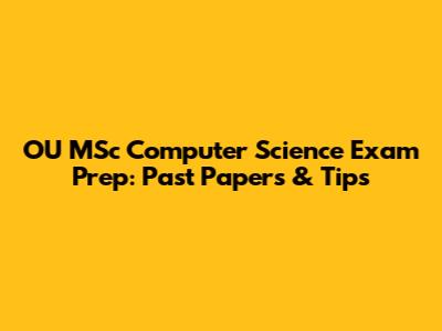 OU MSc Computer Science Exam Prep: Past Papers & Tips