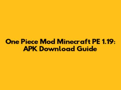 One Piece Mod Minecraft PE 1.19: APK Download Guide