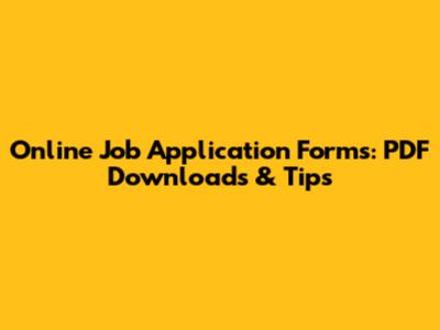 Online Job Application Forms: PDF Downloads & Tips