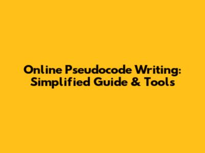 Online Pseudocode Writing: Simplified Guide & Tools