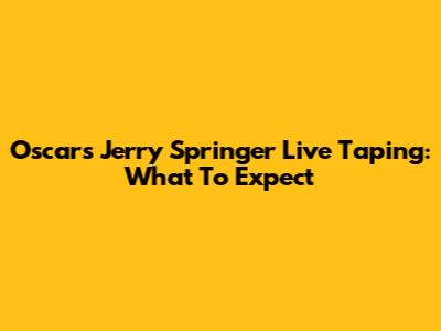 Oscars Jerry Springer Live Taping: What To Expect