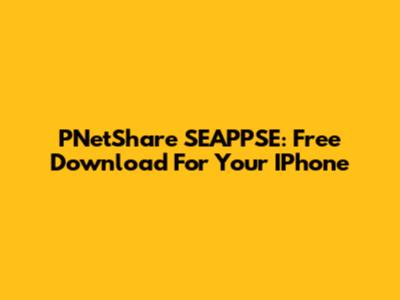 PNetShare SEAPPSE: Free Download For Your IPhone