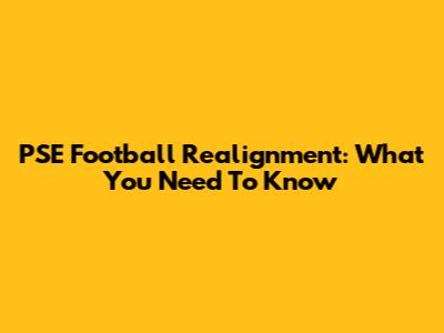 PSE Football Realignment: What You Need To Know