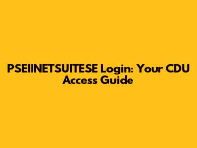 PSEIINETSUITESE Login: Your CDU Access Guide