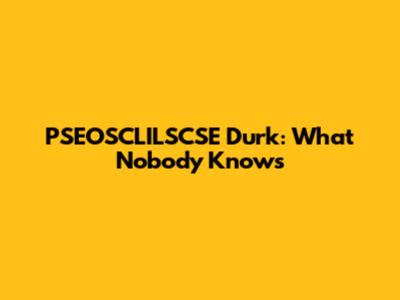 PSEOSCLILSCSE Durk: What Nobody Knows