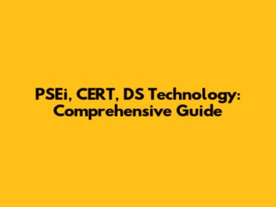 PSEi, CERT, DS Technology: Comprehensive Guide
