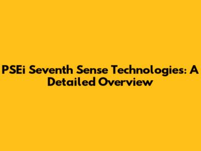 PSEi Seventh Sense Technologies: A Detailed Overview