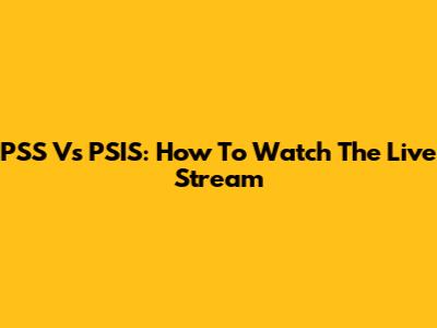 PSS Vs PSIS: How To Watch The Live Stream