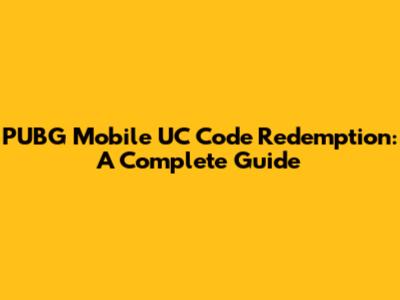 PUBG Mobile UC Code Redemption: A Complete Guide