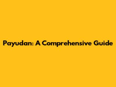 Payudan: A Comprehensive Guide
