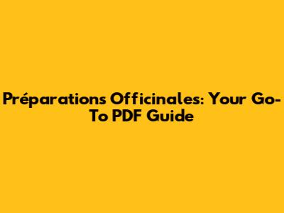 Préparations Officinales: Your Go-To PDF Guide