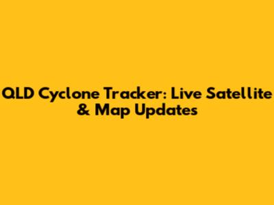QLD Cyclone Tracker: Live Satellite & Map Updates