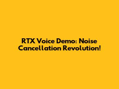 RTX Voice Demo: Noise Cancellation Revolution!