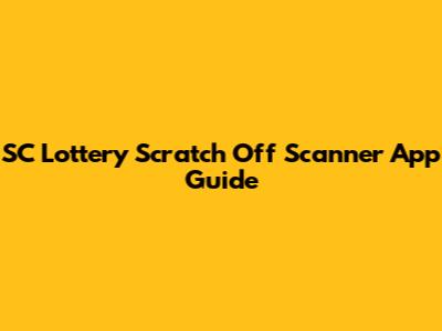 SC Lottery Scratch Off Scanner App Guide