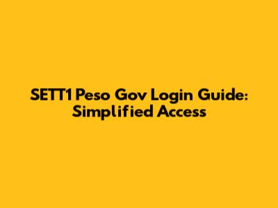 SETT1 Peso Gov Login Guide: Simplified Access