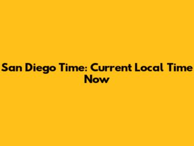 San Diego Time: Current Local Time Now